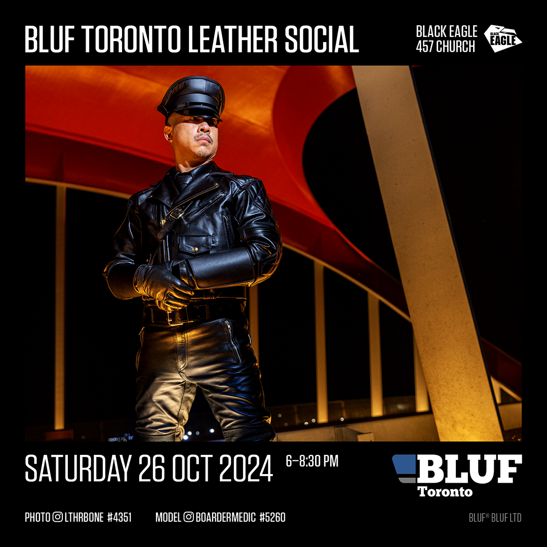 A picture of an Asian man in full balck leather and a muir cap, standing near one of Toronto's new Portlands bridges at night; dramatic lighting. Text reads "BLUF Toronto Leather Social, Saturday 26 Oct 2024, 6-8:30PM at the Black Eagle, 457 Church St"